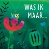 Was ik maar ...