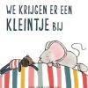 We krijgen er een kleintje bij
